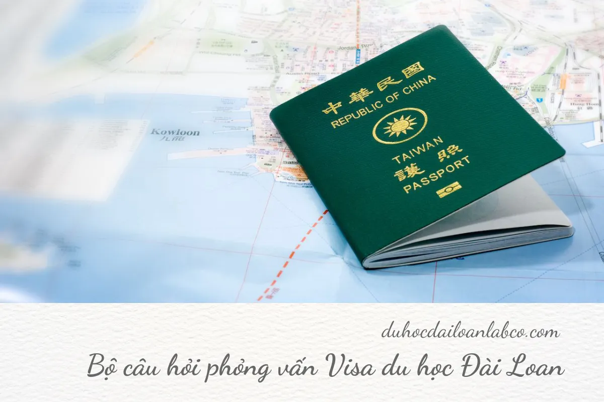 Bộ câu hỏi phỏng vấn Visa du học Đài Loan thường gặp