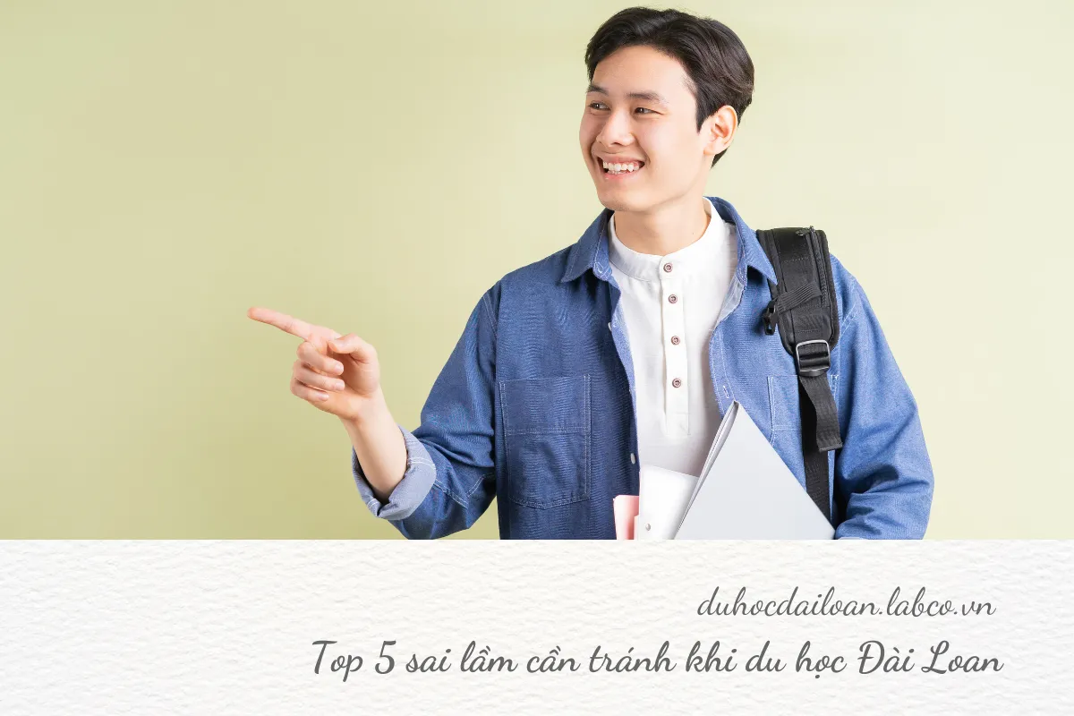Top 5 sai lầm cần tránh khi du học Đài Loan
